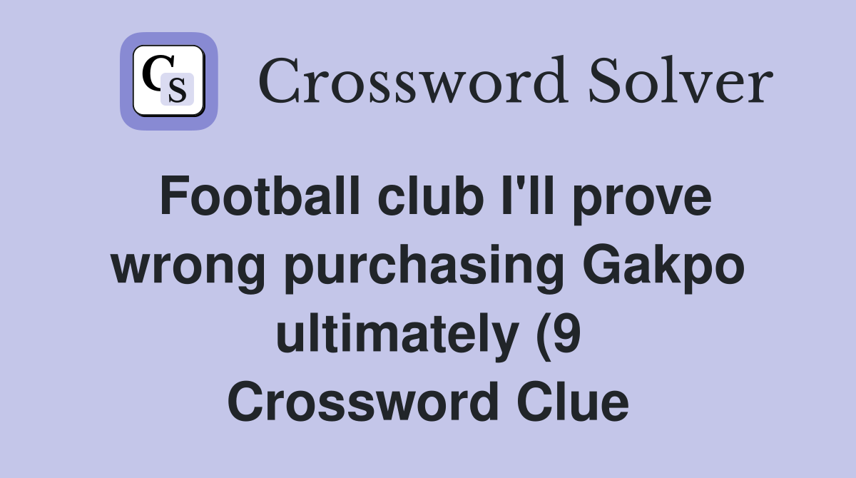 Football club I #39 ll prove wrong purchasing Gakpo ultimately (9 Football club I #39 ll prove wrong purchasing Gakpo ultimately (9