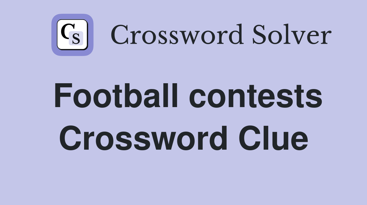 Football contests Crossword Clue