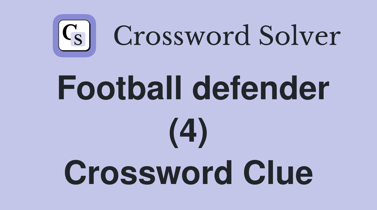 Football defender (4) Crossword Clue
