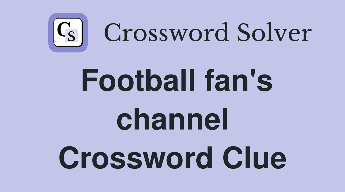 Football fan's channel Crossword Clue