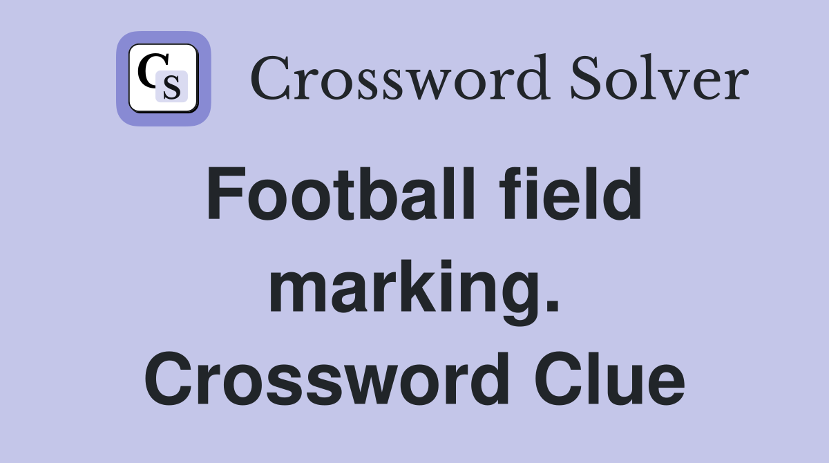Football field marking. Crossword Clue