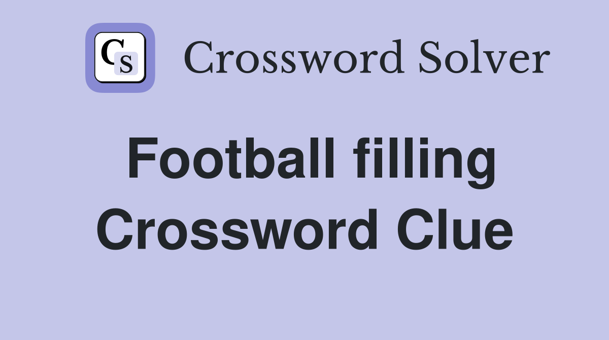 Football filling Crossword Clue