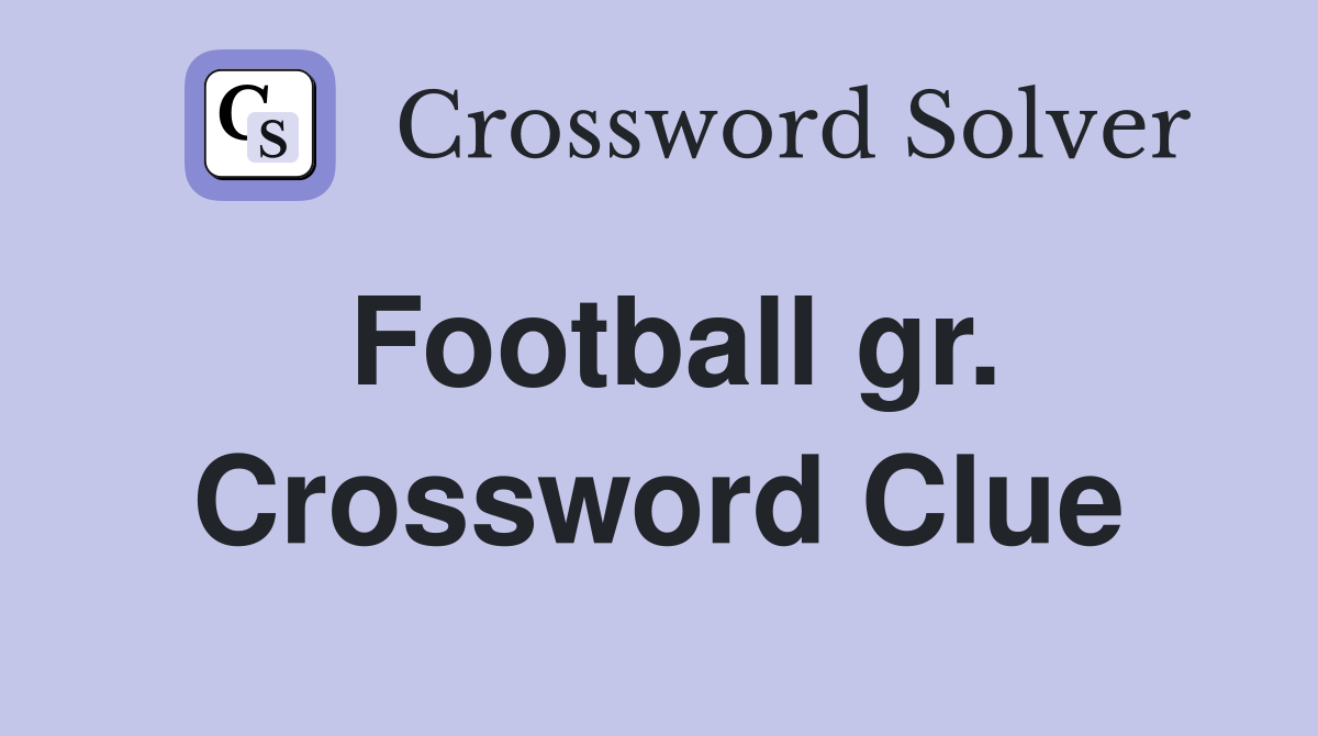 Football gr. Crossword Clue