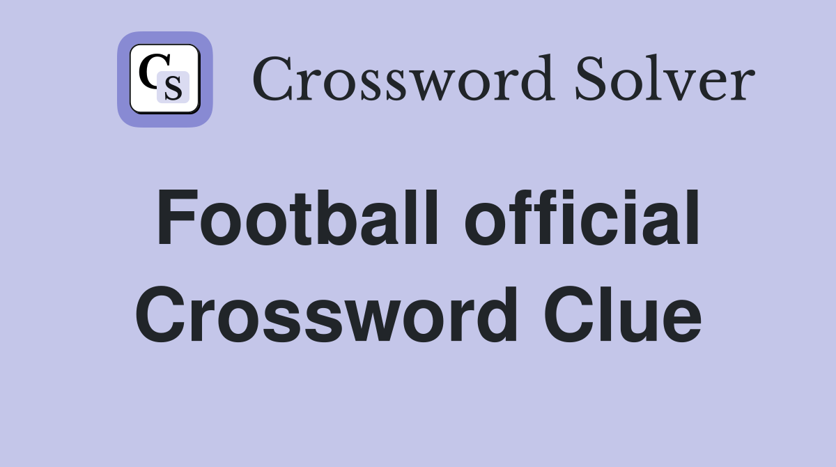 Football official Crossword Clue