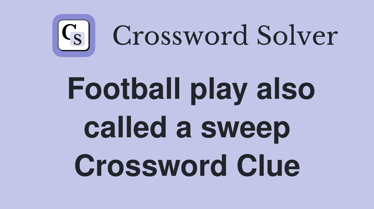 Football play also called a sweep Crossword Clue
