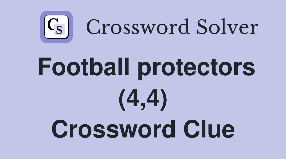 Football protectors (4,4) Crossword Clue
