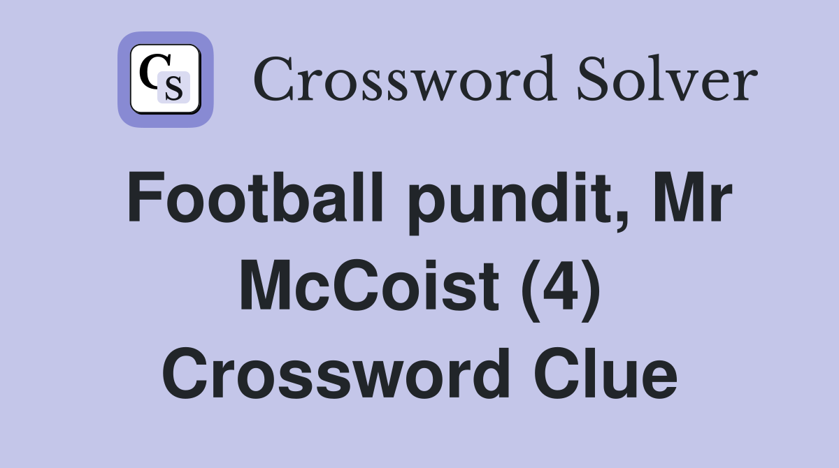 Football pundit, Mr McCoist (4) Crossword Clue