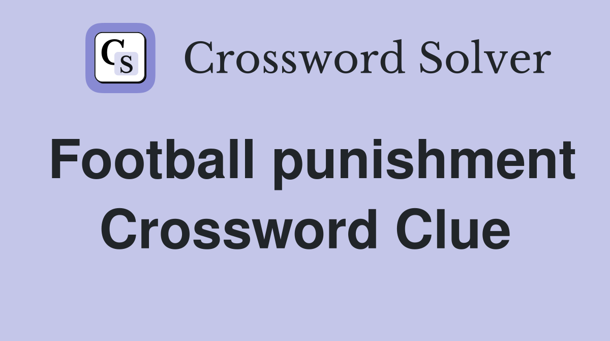 Football punishment Crossword Clue