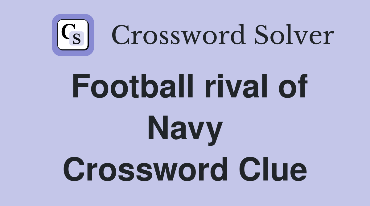 Football rival of Navy Crossword Clue