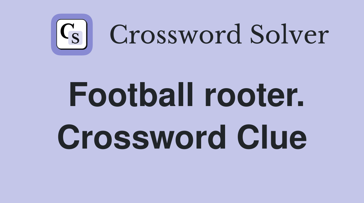 Football rooter. Crossword Clue