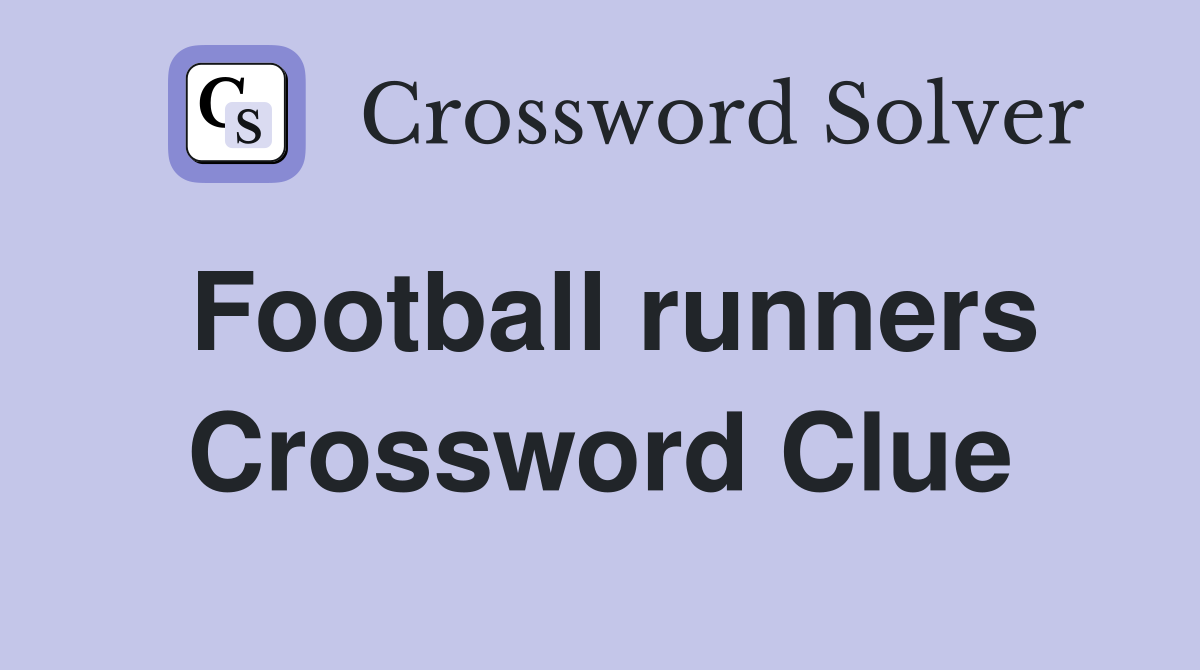 Football runners Crossword Clue