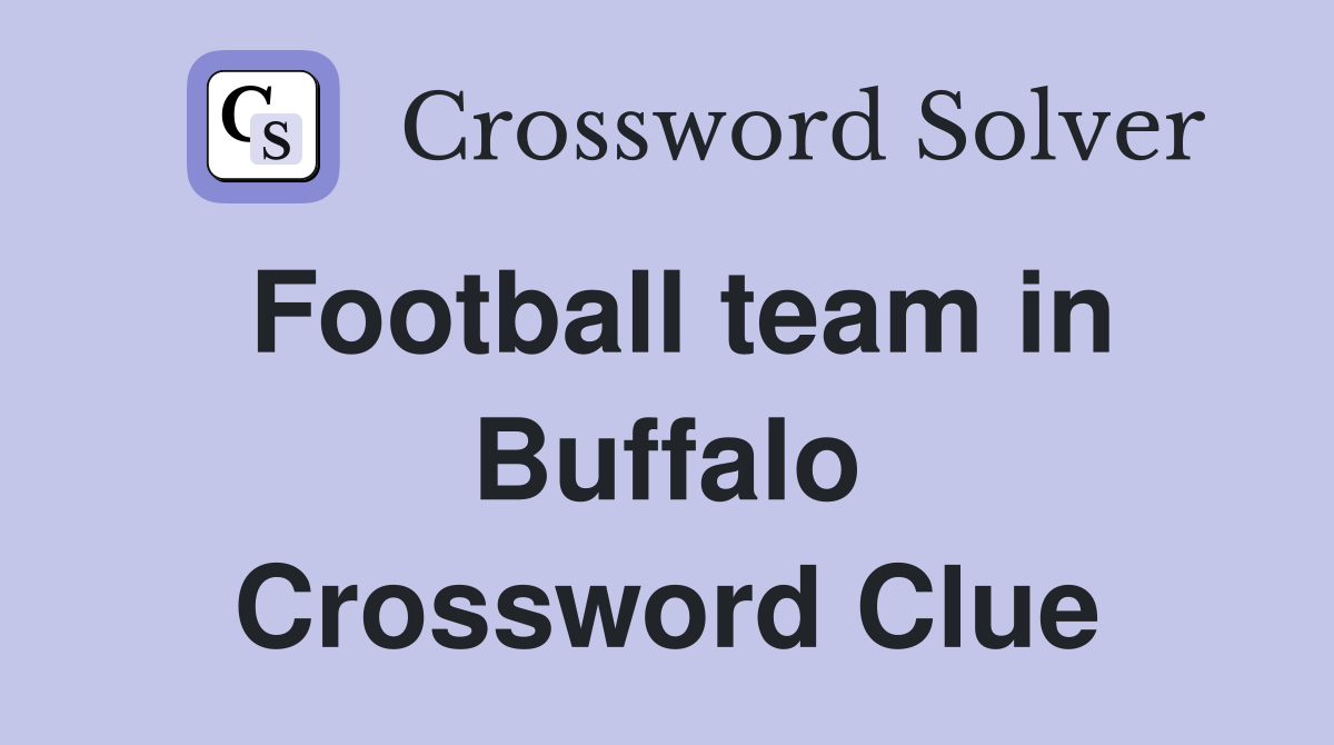 Football team in Buffalo Crossword Clue