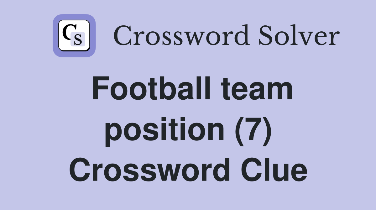 Football team position (7) Crossword Clue