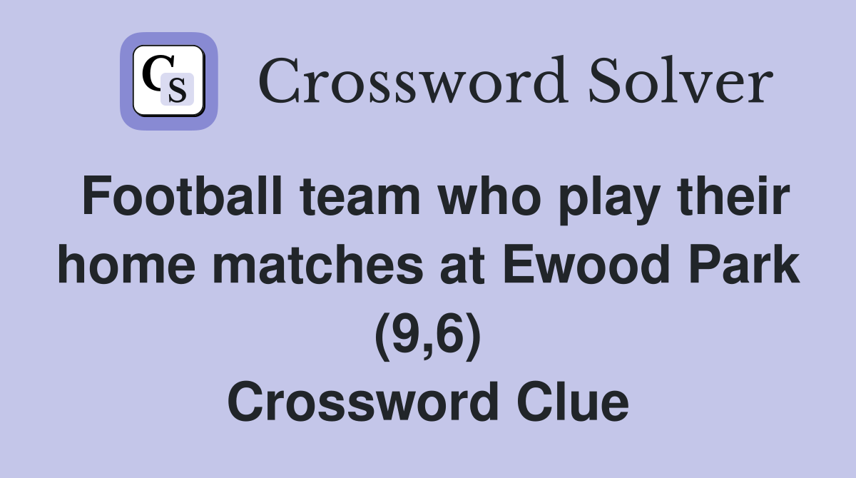Football team who play their home matches at Ewood Park (9,6) Crossword Clue
