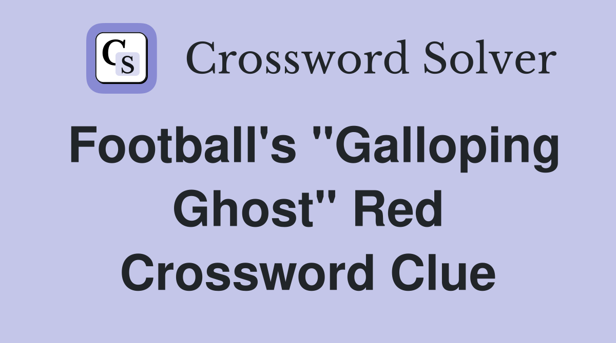 Football's "Galloping Ghost" Red Crossword Clue