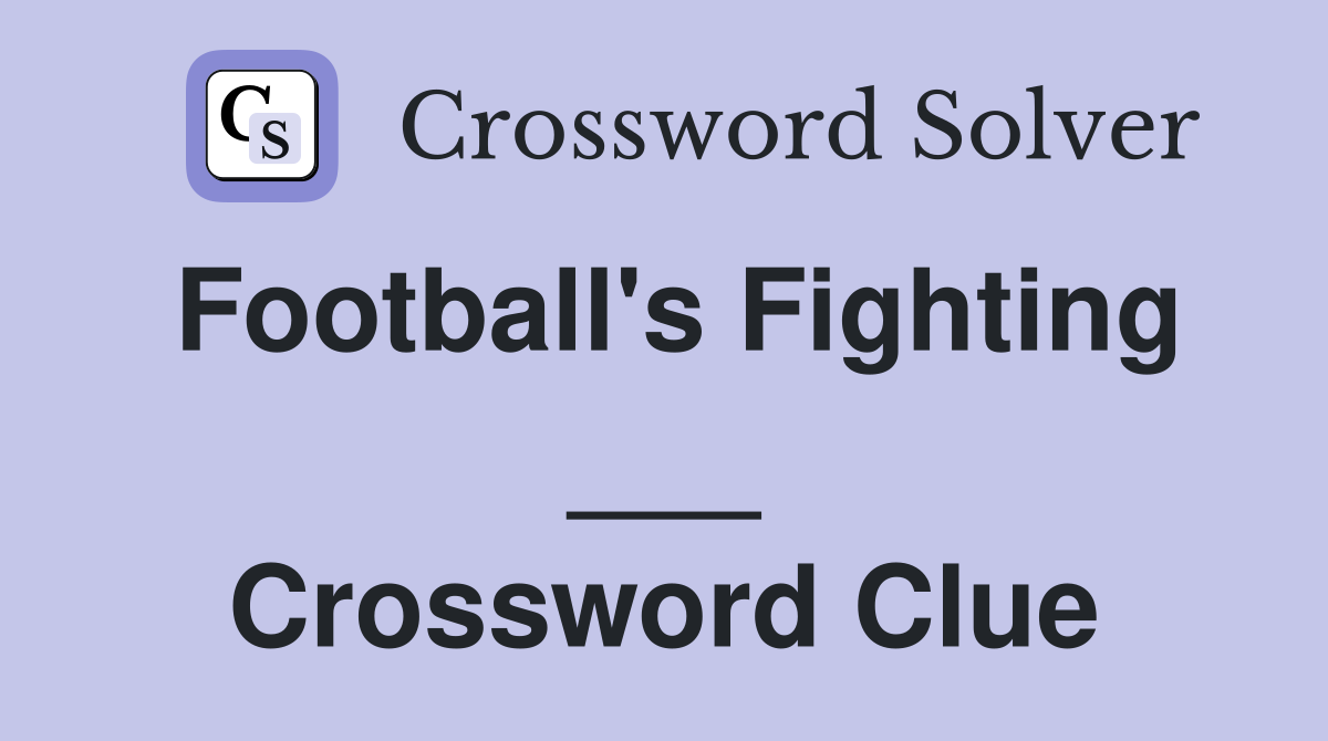 Football's Fighting ___ Crossword Clue