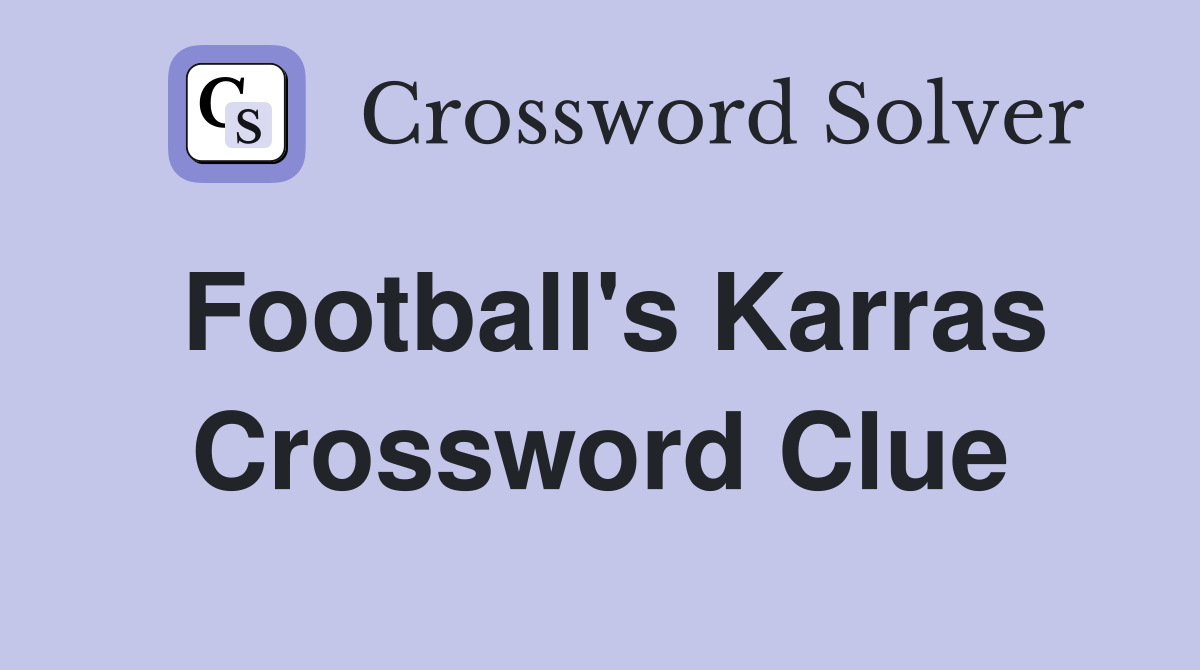 Football's Karras Crossword Clue
