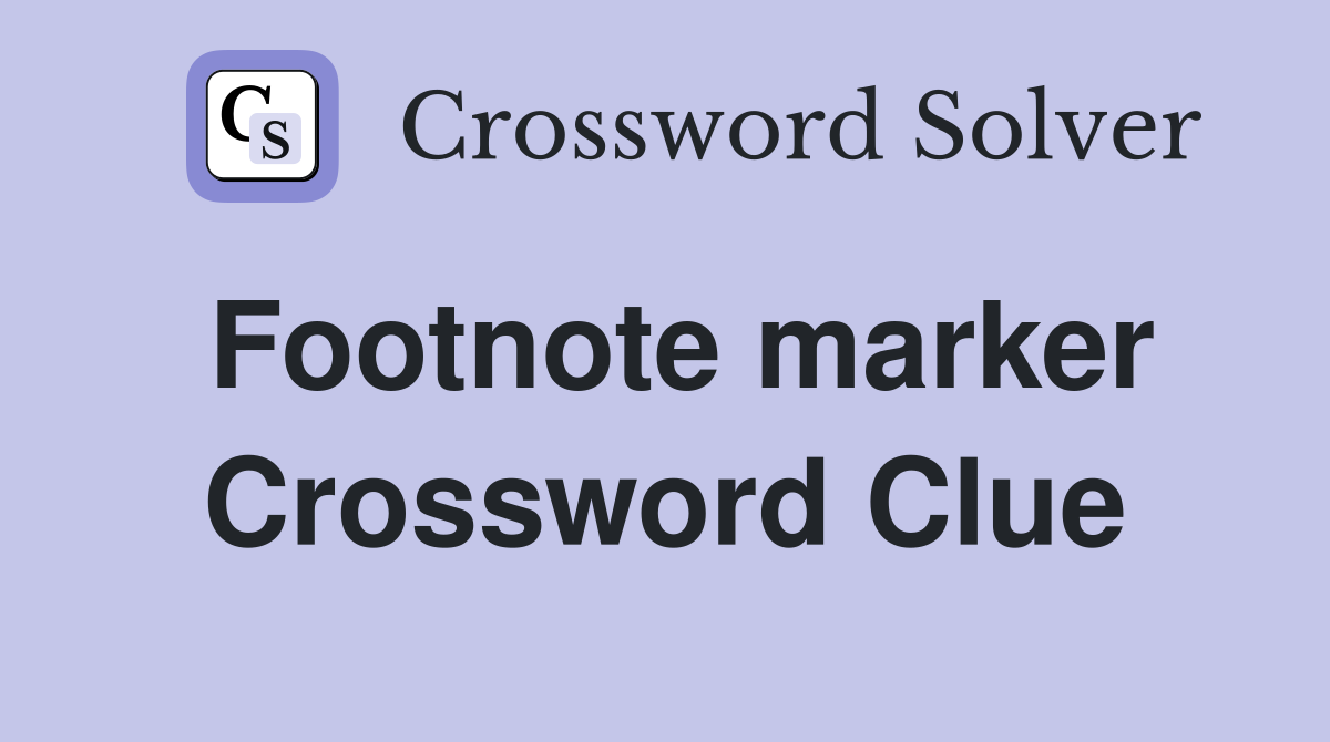Footnote marker Crossword Clue