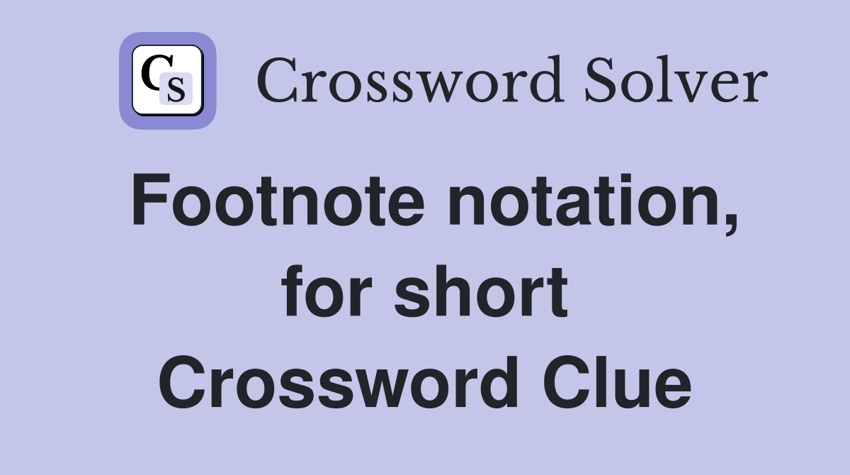 Footnote notation, for short Crossword Clue
