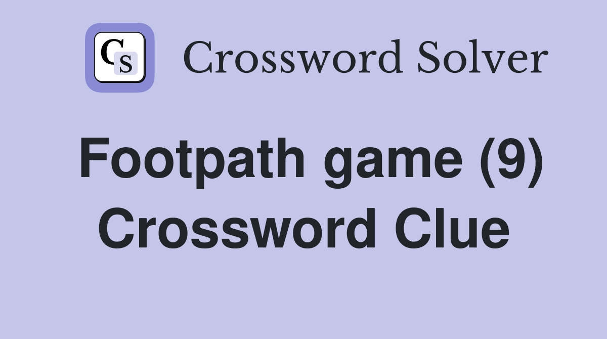 Footpath game (9) Crossword Clue