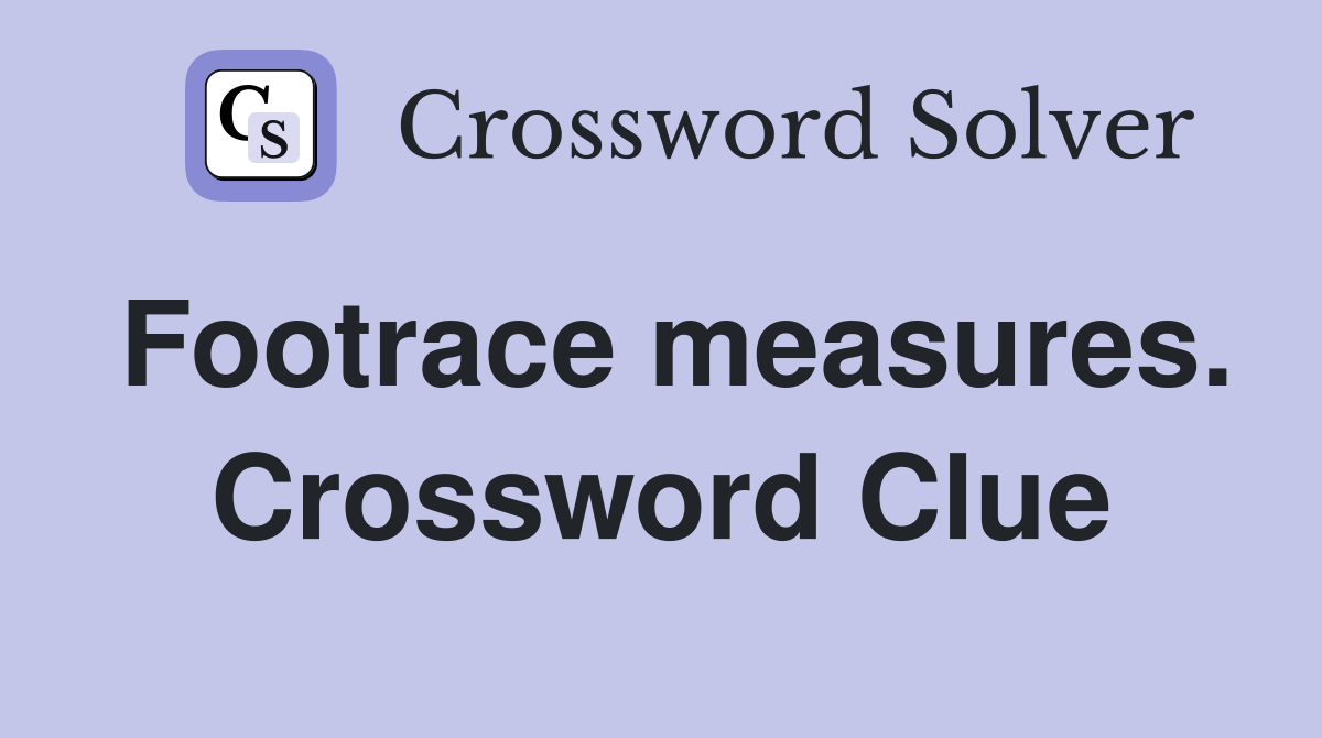 Footrace measures. Crossword Clue