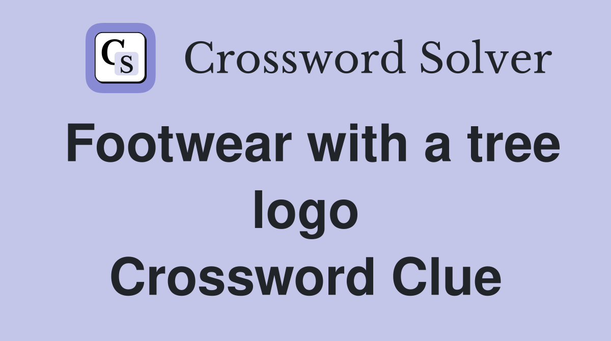 Footwear with a tree logo Crossword Clue