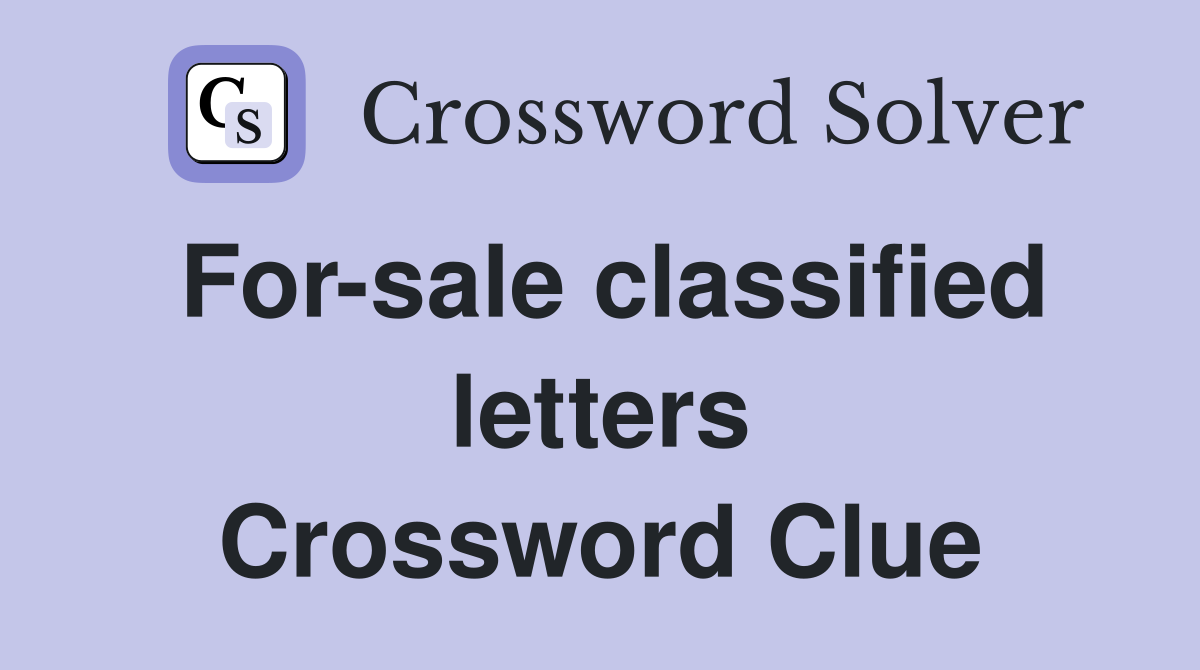 For-sale classified letters Crossword Clue