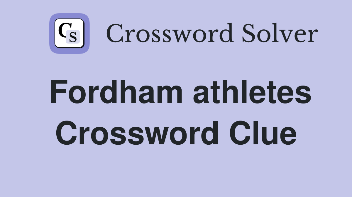 Fordham athletes Crossword Clue