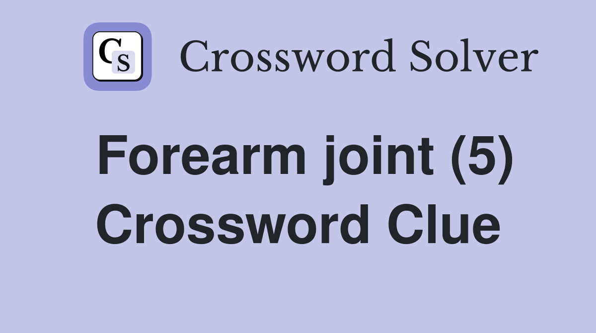 Forearm joint (5) Crossword Clue