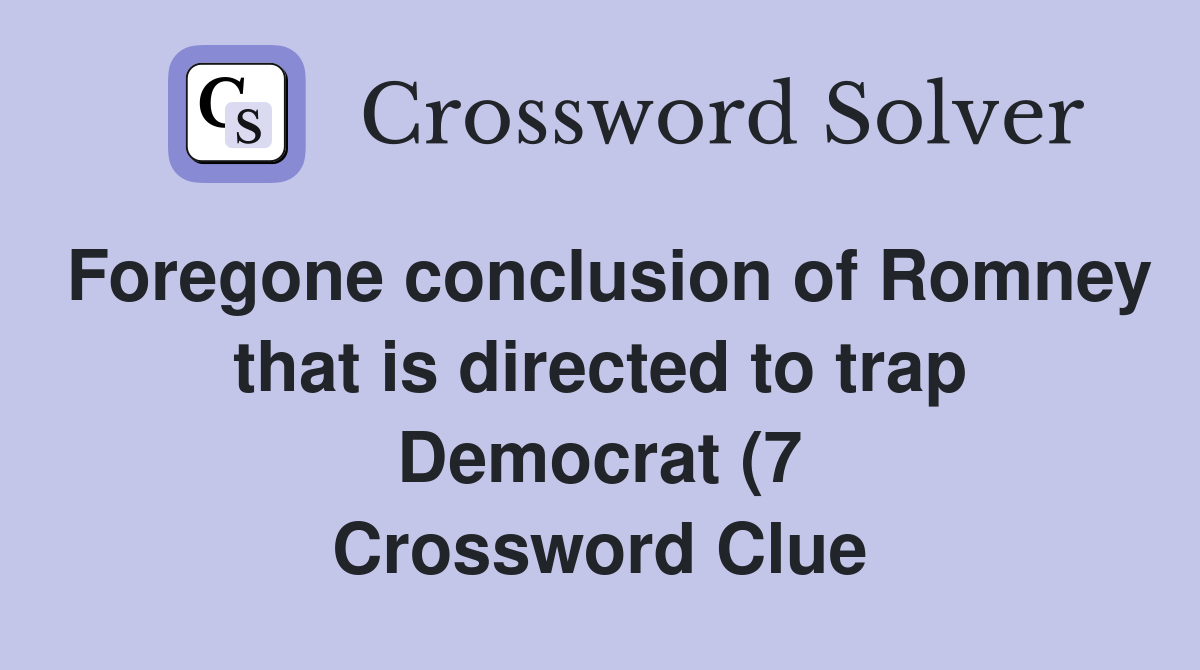 Foregone conclusion of Romney that is directed to trap Democrat (7 Foregone conclusion of Romney that is directed to trap Democrat (7