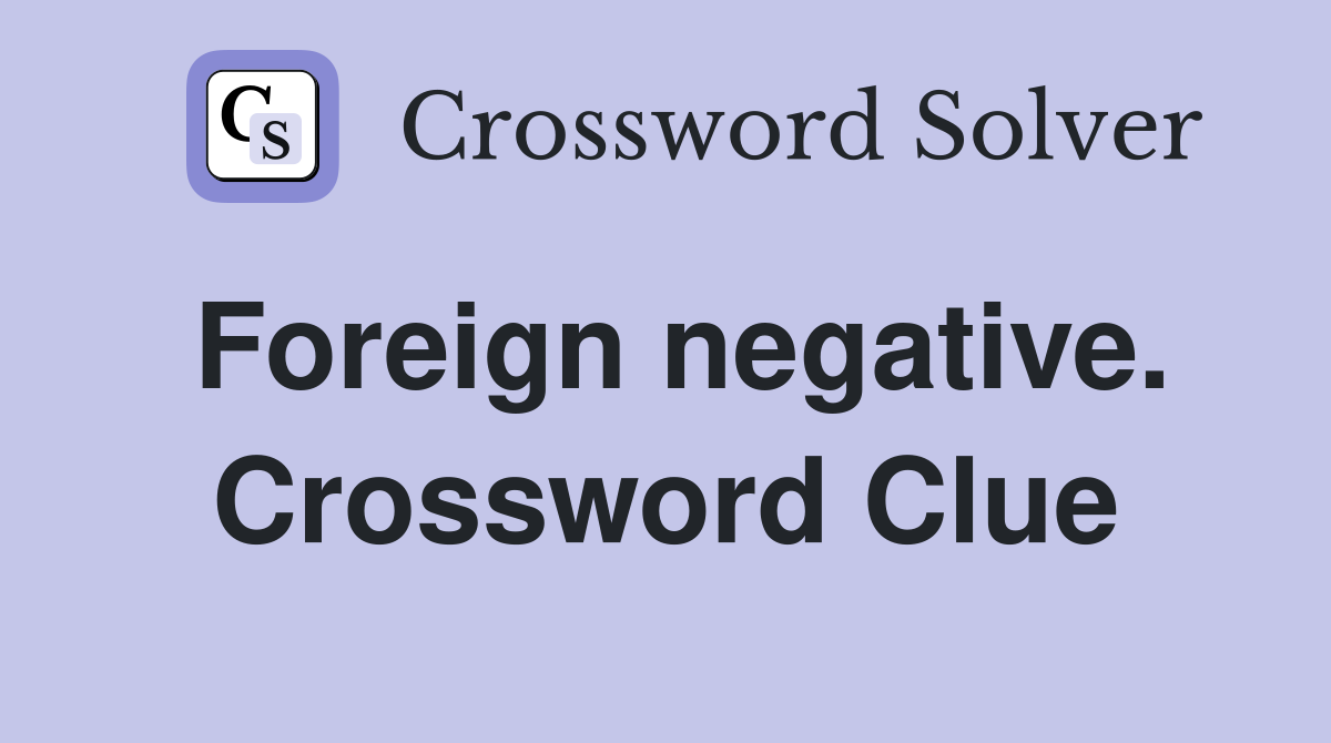 Foreign negative. Crossword Clue