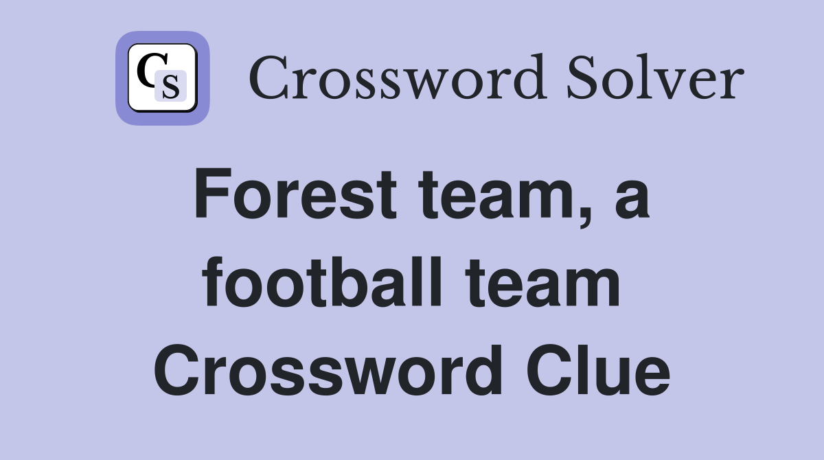 Forest team, a football team Crossword Clue