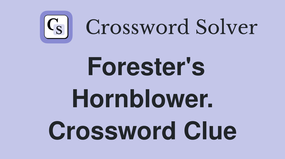 Forester's Hornblower. Crossword Clue