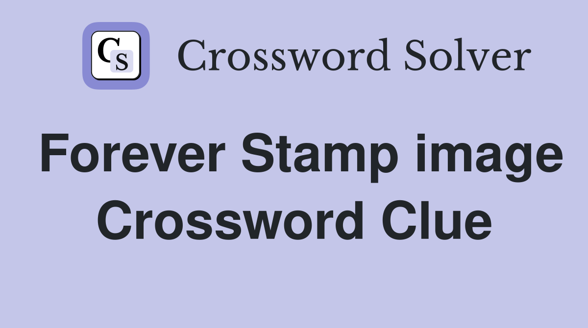 Forever Stamp image Crossword Clue
