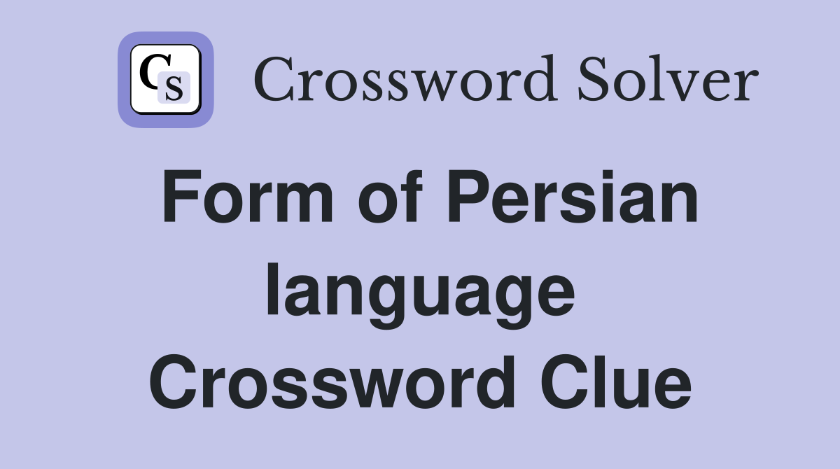 Form of Persian language Crossword Clue