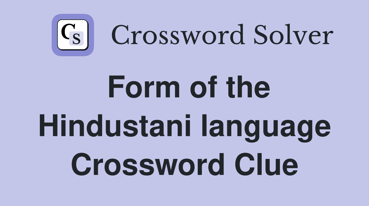 Form of the Hindustani language Crossword Clue