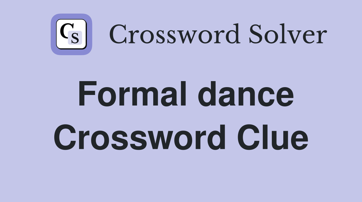 Formal dance Crossword Clue