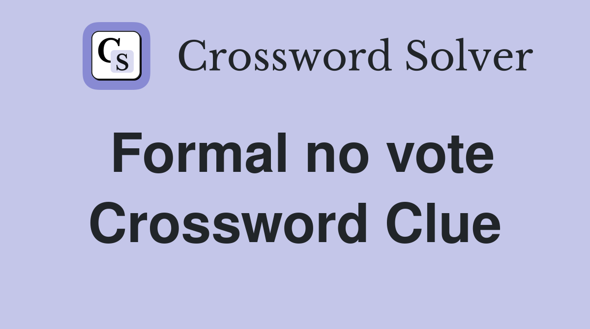 Formal no vote Crossword Clue