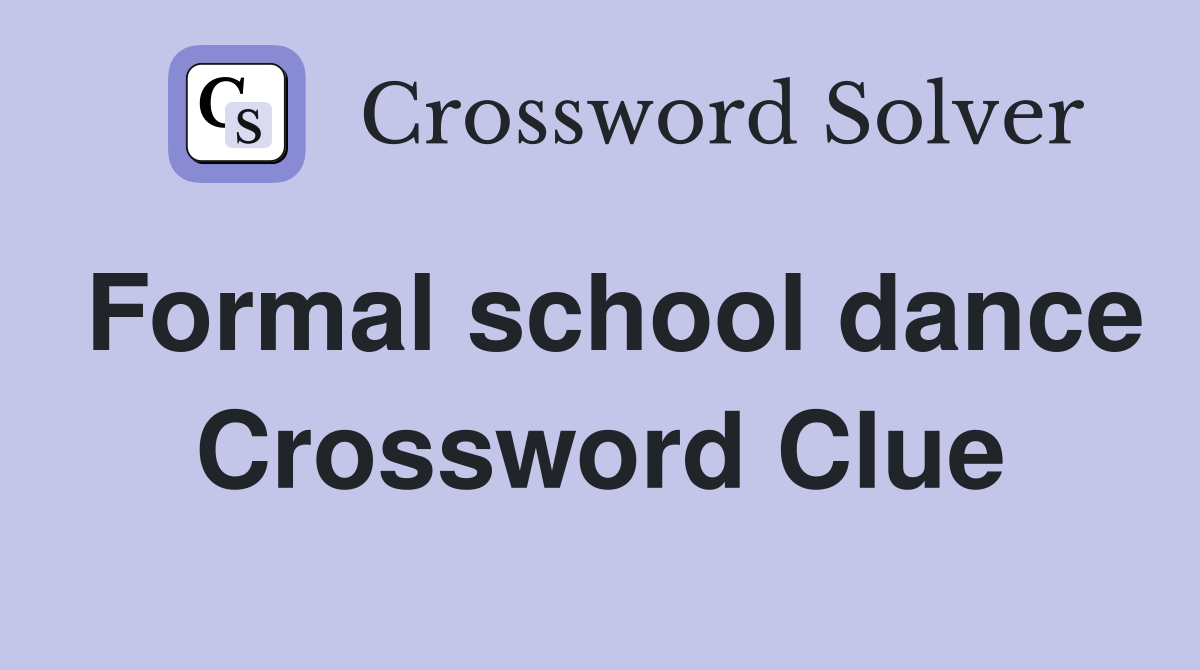 Formal school dance Crossword Clue