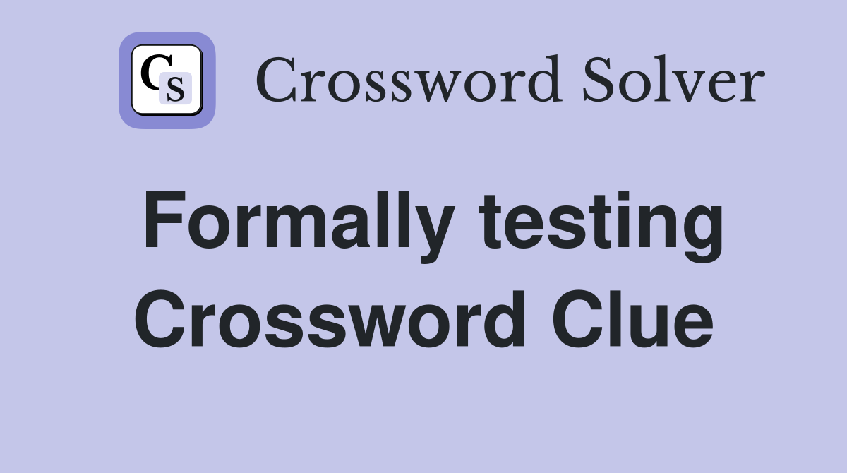 Formally testing Crossword Clue