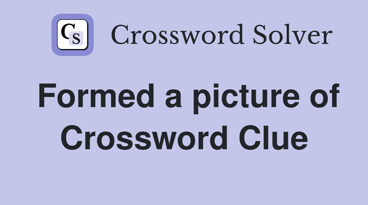 Formed a picture of Crossword Clue