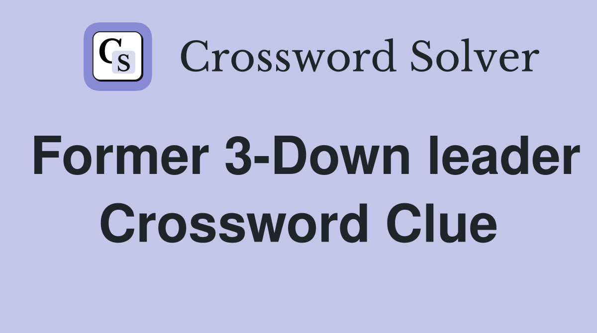 Former 3-Down leader Crossword Clue