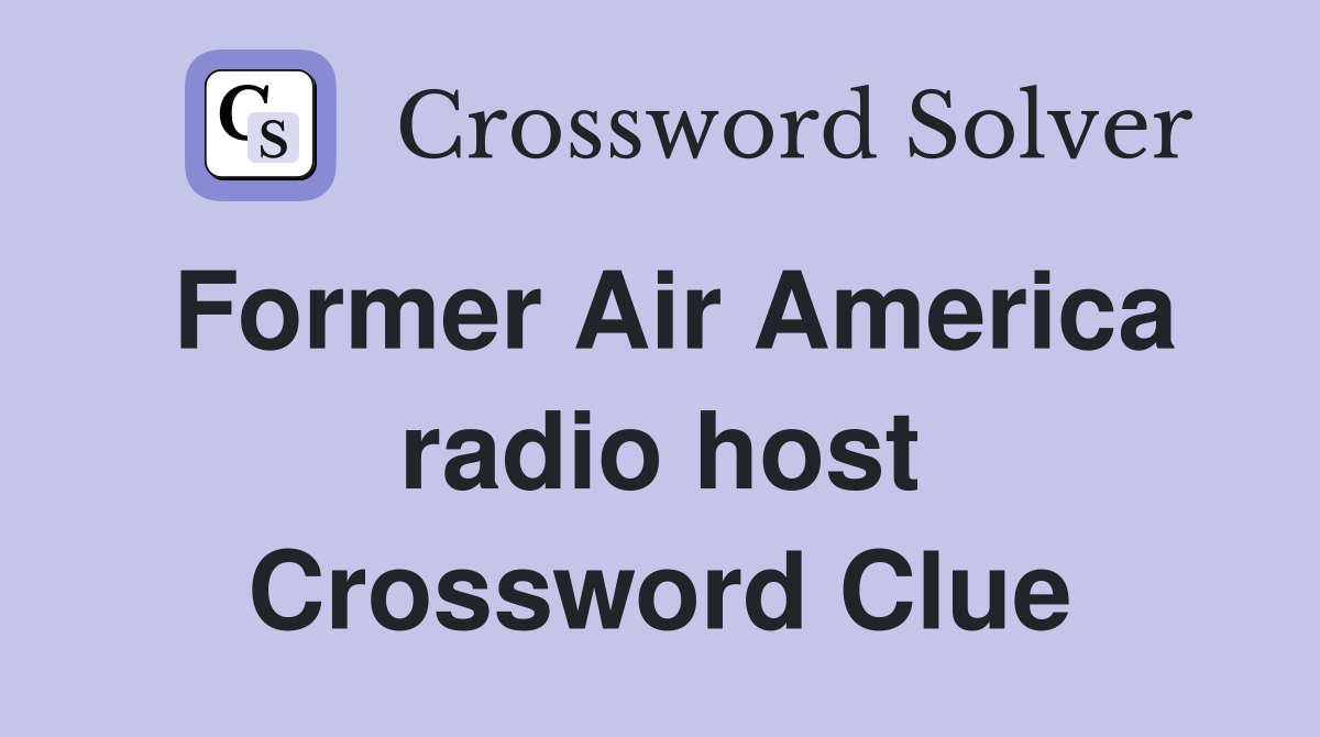 Former Air America radio host Crossword Clue