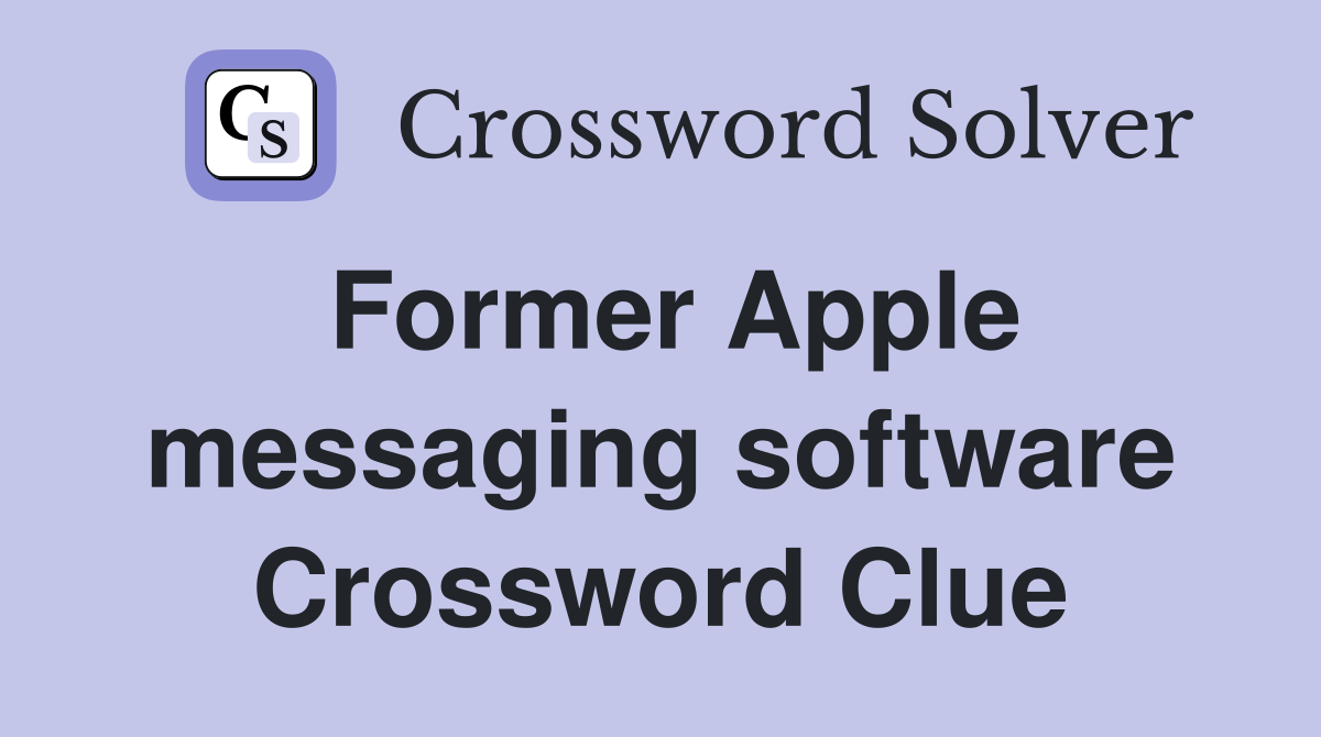 Former Apple messaging software Crossword Clue