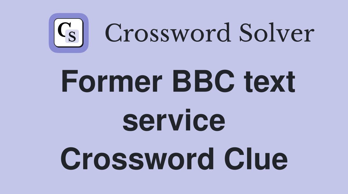 Former BBC text service Crossword Clue