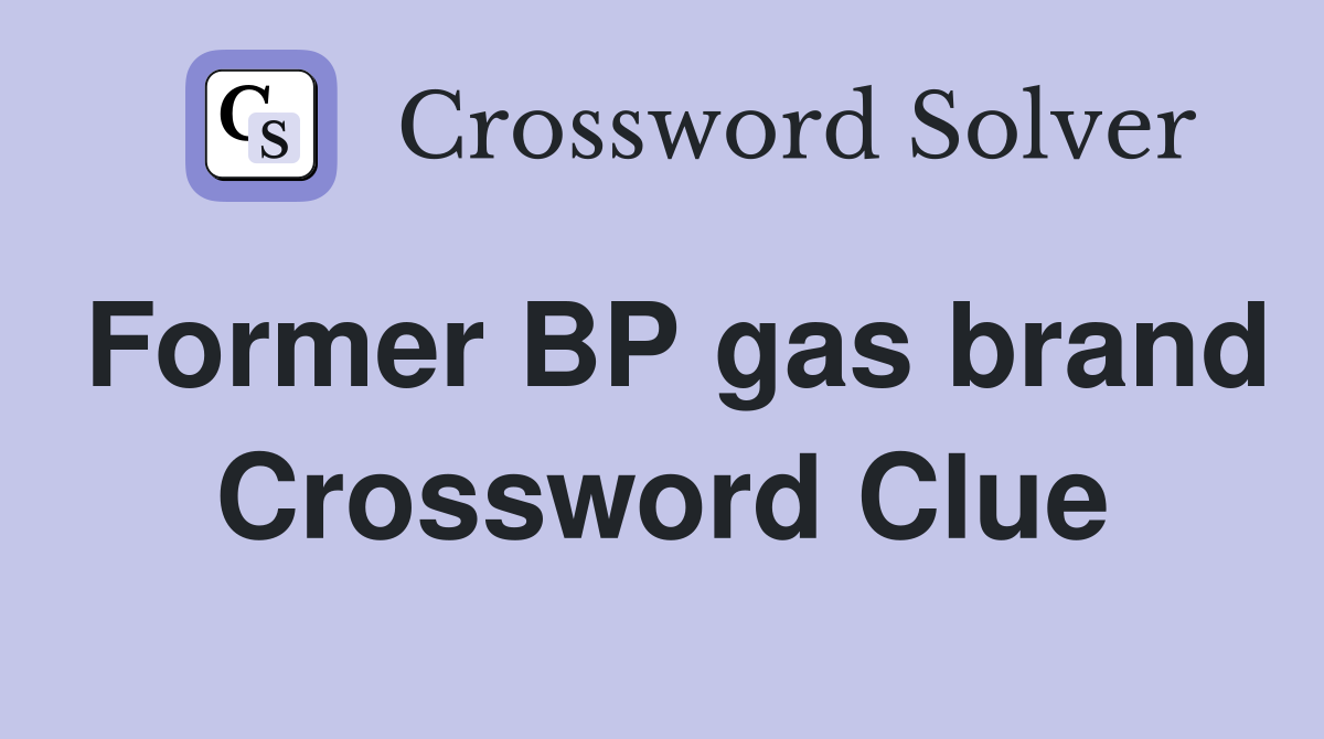 Former BP gas brand Crossword Clue