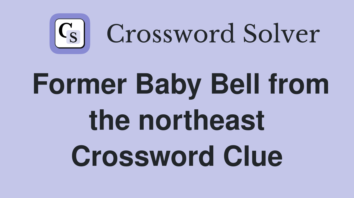 Former Baby Bell from the northeast Crossword Clue