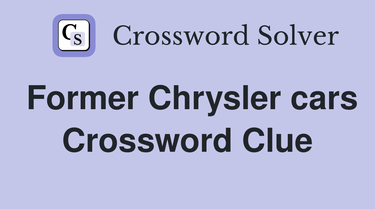 Former Chrysler cars Crossword Clue