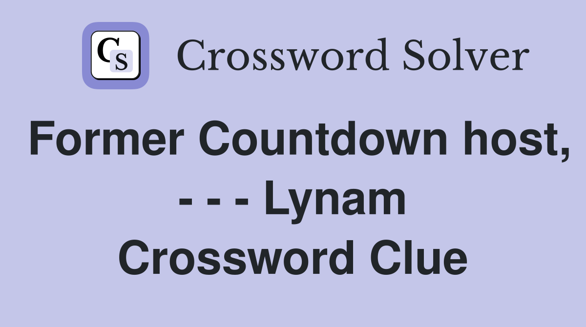Former Countdown host, - - - Lynam Crossword Clue