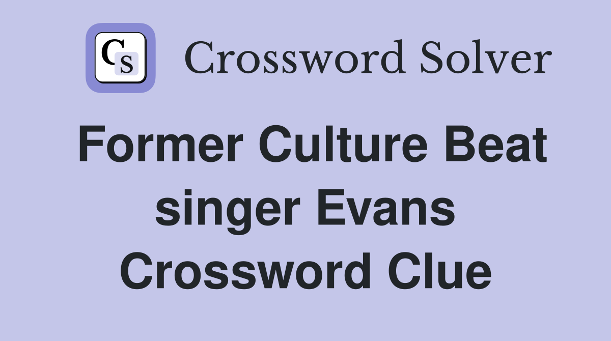 Former Culture Beat singer Evans Crossword Clue